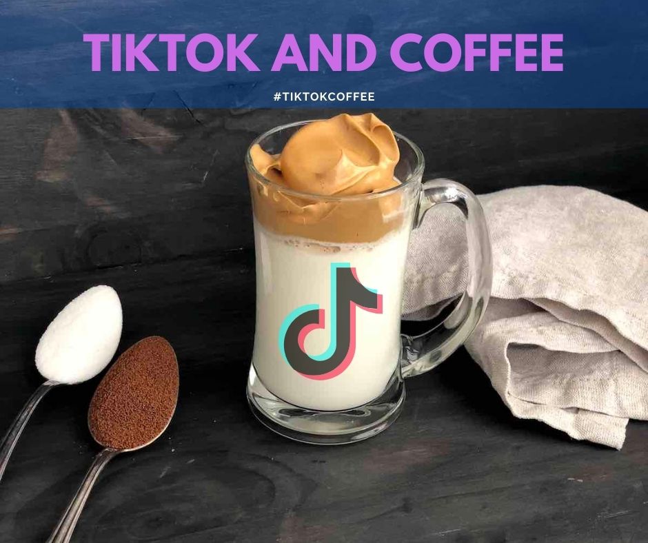 Tiktok and Coffee trends
